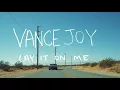 Vance Joy - Lay It On Me (Said The Sky Remix) [Official Lyric Video]