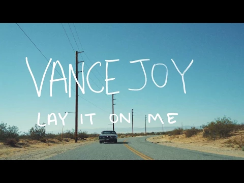 Download MP3 Vance Joy - Lay It On Me (Said The Sky Remix) [Official Lyric Video]