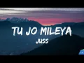 Tu Jo Mileya | Lyrics Video | Juss x MixSingh | New Punjabi Song 2024 | Latest Punjabi