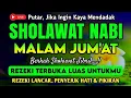 Download Lagu SHOLAWAT PENARIK REZEKI PALING DAHSYAT, Sholawat Nabi Muhammad SAW, SALAWAT JIBRIL PALING MERDU