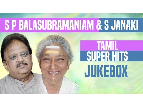 Download MP3 S P Balasubramaniam \u0026 S Janaki Tamil Super Hits Jukebox || Tamil Songs