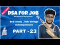 Substring Subarray and Sub Sequence Part - 23 DSA in java in telugu Engineering Animuthyam