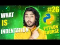 what is Indentation in python python full beginners course in hindi