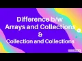 Difference between collection and Array Collection and Collections