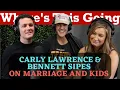 Carly Lawrence Bennett Sipes on Marriage and Kids