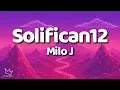 Milo J - Solifican12 [Lyrics]
