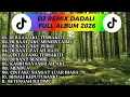 Lagu 🔥DJ REMIX FULL ALBUM DADALI TERBAIK // DJ GALAU TERBAIK FULL BASS🔥