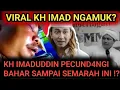 Download Lagu AMBRUK ! KH IMADUDDIN PECUND4NGI BAHAR SAMPAI SEMARAH INI !?