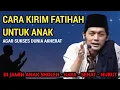 Download Lagu GUS IQDAM TERBARU - Cara kirim fatihah untuk anak agar sukses dunia akherat