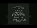 Download Lagu Yeh kaali kaali aankhein lyrics with English translation