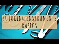Suturing Instruments Basics Suturing Techniques for Beginners