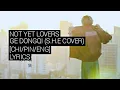 Download Lagu Not Yet Lovers (恋人未满) - Ge Dongqi (葛东琪) (Cover S.H.E) | Lyrics