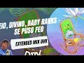 Feid, Divino, Baby Ranks - SE PUSO FEO (EXTENDED MIX DVK)