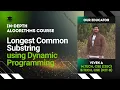 Longest Common Substring using Dynamic Programming Algorithms Lecture 66 The cs Underdog