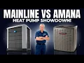 Ultimate Heat Pump Showdown Amana AZV9S or Mainline MLP19AY