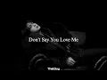 Jin - Don't Say You Love Me (Slowed \u0026 Reverb)