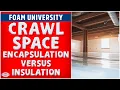 Crawl Space Encapsulation vs Insulation Foam University