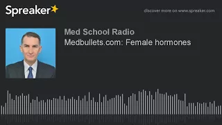 Medbullets com Female hormones