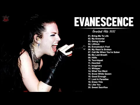 Download MP3 E V A N E S C E N C E Greatest Hits Full Album - Best Songs Of E V A N E S C E N C E Playlist 2021