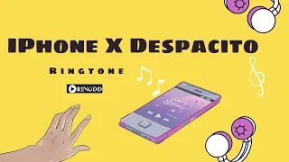 IPhone X Despacito Ringtone Ringdd 
