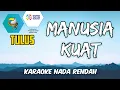 Download Lagu Tulus - Manusia Kuat Karaoke Lower Key Nada Rendah