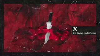 21 Savage \u0026 Metro Boomin - X ft Future (Official Audio)