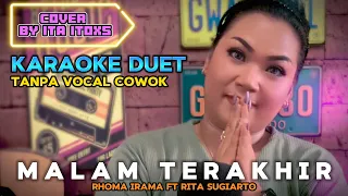 malam terakhir rhoma irama ft rita sugiarto karaoke duet tanpa vocal cowok cover by ita itoxs