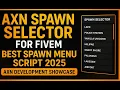 AXN Spawn Selector for FiveM Best Spawn Menu Script 2025 AXN Development Showcase