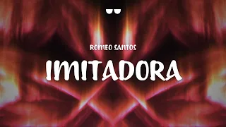 Romeo Santos - Imitadora (Letra / Lyrics)