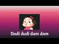 Download Lagu Dudi dudi dam (Lyrics Video)