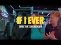 I Share The True Story Behind The If I Ever Music Video...