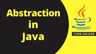 Abstraction in Java Abstract Classes and Methods Frequently asked Interview Question Code Decode