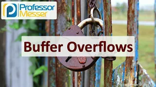 Buffer Overflows - SY0-601 CompTIA Security 1 3