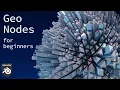 Getting Started - Geometry Nodes for Beginners