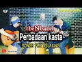 Download Lagu Songs for relaxing ❗PERBEDAAN KASTA acoustic theNband @kkandree #perbedaankasta  #theNband