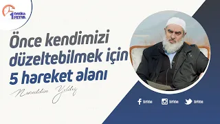 Önce kendimizi düzeltebilmek için 5 hareket alanı