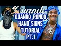 QUANDO RONDO HAND SIGNS TUTORIAL PT 1