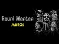 Download Lagu Reuni Mantan - Jamrud | Lirik Lagu