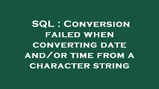 SQL Conversion failed when converting date time from a character string