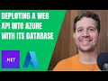 Deploying a Web API Into Azure with its Database Quick and Easy ASP NET Core