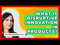 Download Lagu What Is Disruptive Innovation In Products? - BusinessGuide360.com