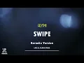 Swipe - Alyph (Karaoke)