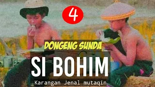 Download DONGENG SUNDA SI BOHIM BAGIAN 4 MP3