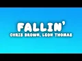 Chris Brown - Fallin' ft. Leon Thomas (Lyrics)