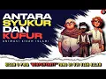 Download Lagu 🔴 Kisah Inspiratif Islami. Antara Syukur \u0026 Kufur | Kisah Animasi Islami #animasi #kisahislami #kisah
