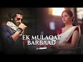 Ek Mulaqat_ KGF BOYS 10K Jubin Nautiyal X Arijit Singh🥰🥰#song #bestsong💝😘#hindisong #arijitsingh 
