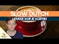 Download Lagu COFFEE - Practice your Dutch in Slow Dutch
