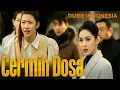 Download Lagu [Dubbe Indonesia] Cermin Dosa-FULL MOVIE