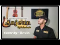 Download Lagu ANJEUN - RAFLY SUNANDAR || ARVIN (COVER)