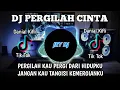 Download Lagu DJ PERGILAH KAU PERGI DARI HIDUPKU REMIX | FULL BASS TERBARU VIRAL TIK TOK